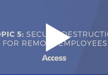 Information Management in a ‘Work from Anywhere’ World: Secure destruction for Remote Employees
