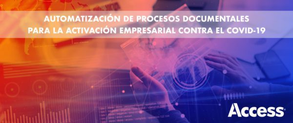 Automatización De Procesos Documentales Para La Activación Empresarial Contra El Covid-19