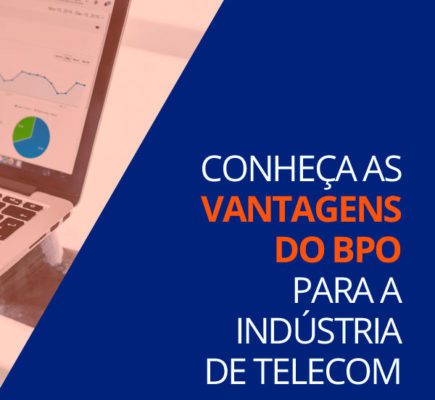 Conheça as vantagens do BPO para a Indústria Telecom