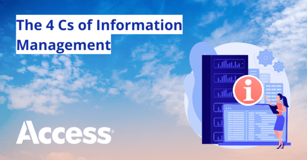 The 4 Cs of Information Lifecycle Management: How to Make Your Program Soar