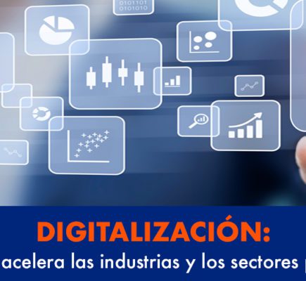 Digitalización: Motor que acelera las industrias y los sectores productivos.