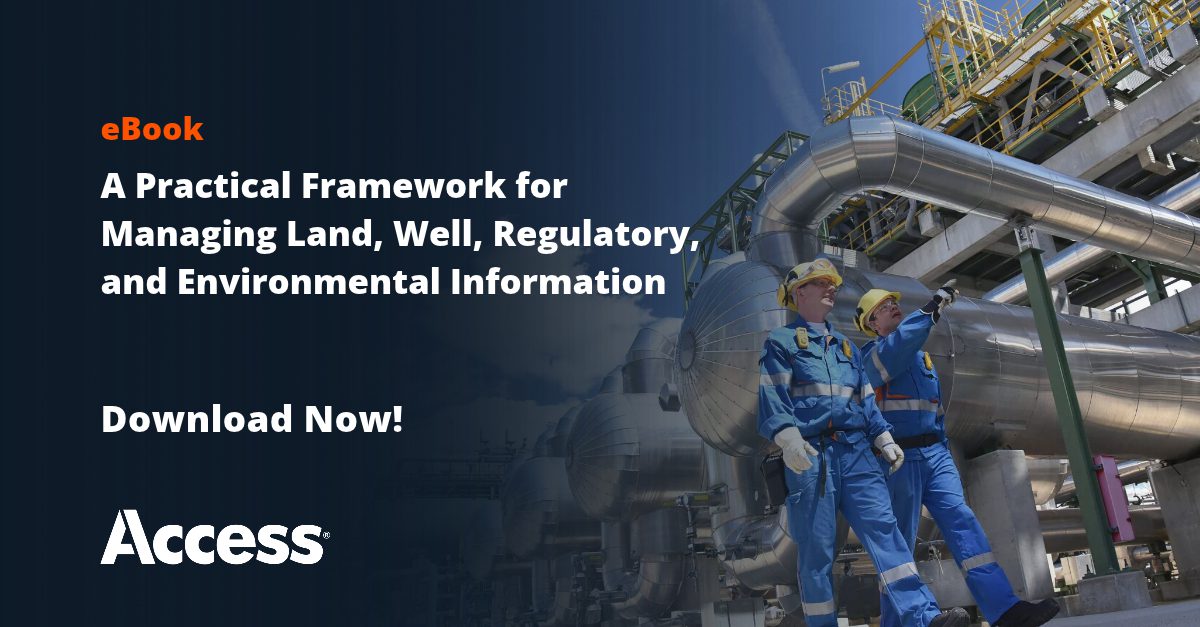 A Practical Framework for Managing Land, Well, Regulatory, and Environmental Information