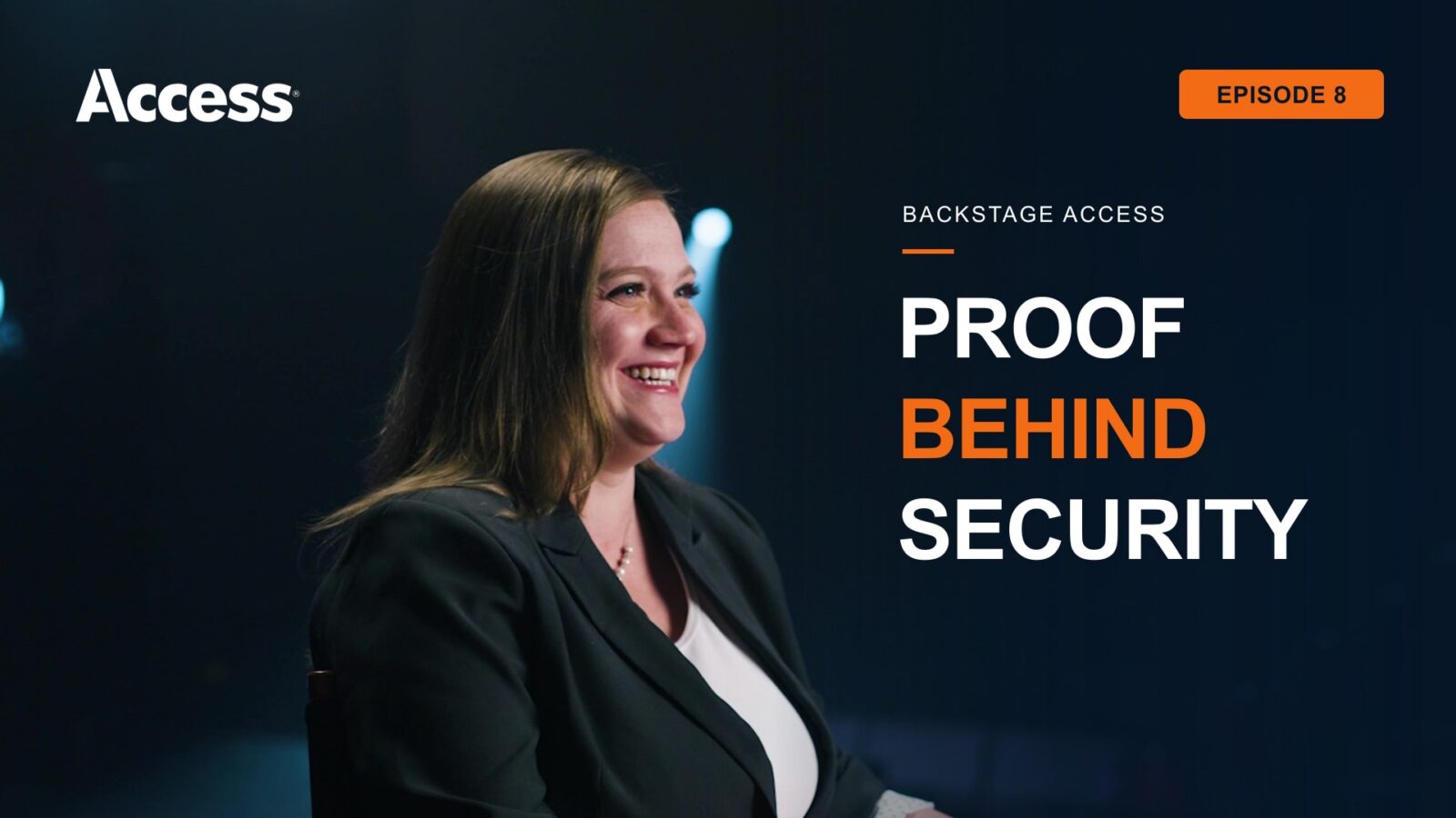 Backstage Access – Episode 8: Proof Behind the Promise of Security